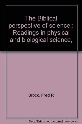 Imagen de archivo de The Biblical perspective of science;: Readings in physical and biological science, a la venta por Ashworth Books
