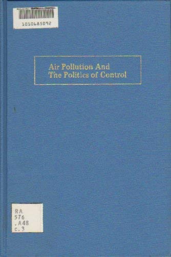 9780842271363: Air pollution and the politics of control (MSS' series on air pollution, v. 6)