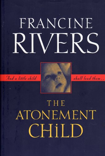 9780842300414: The Atonement Child