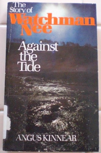 Beispielbild fr Story of Watchman Nee Against the Tide zum Verkauf von HPB Inc.