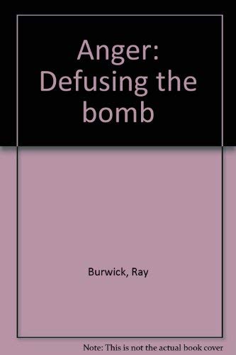Imagen de archivo de Anger : Defusing the Bomb a la venta por Better World Books