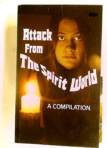 9780842300902: Title: Attack from the spirit world A compilation