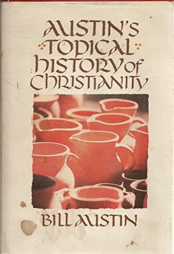 Beispielbild fr Austins Topical History of Christianity zum Verkauf von BooksRun