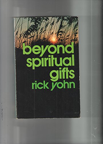 9780842301138: Beyond spiritual gifts