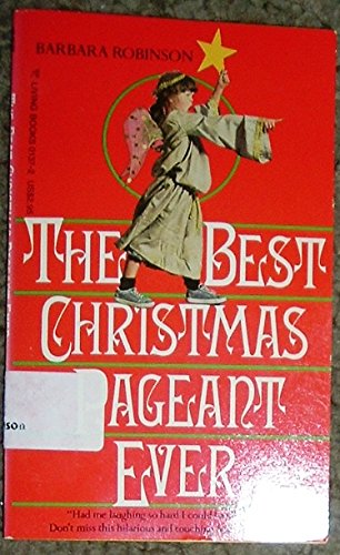 The Best Christmas Pageant Ever - Robinson, Barbara