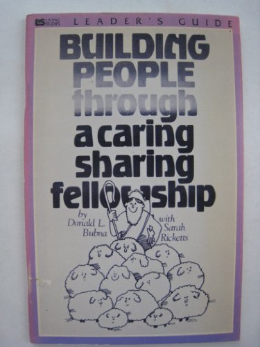 Stock image for Building People, Through a Caring, Sharing Fellowship for sale by Better World Books