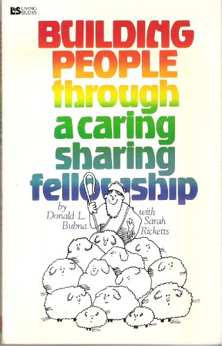 Stock image for Building People Through a Caring Sharing Fellowship for sale by Gulf Coast Books
