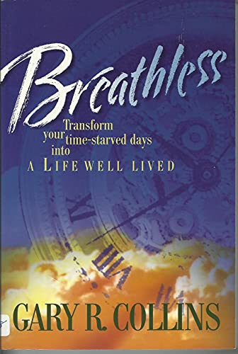 Imagen de archivo de Breathless: Transform Your Time-Starved Days Into A Life Well Lived a la venta por Faith In Print