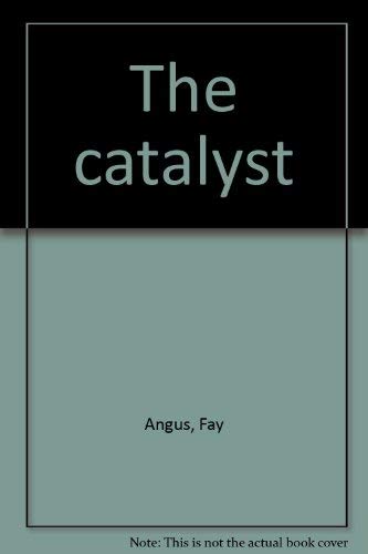 Stock image for The catalyst for sale by POQUETTE'S BOOKS