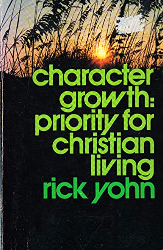 Imagen de archivo de Character Growth: Priority for Christian Living a la venta por Christian Book Store