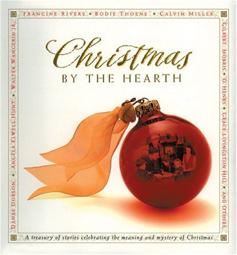 9780842302395: Christmas by the Hearth: A Treasury of Stories Celebrating the Meaning of and Mystery of Christmas
