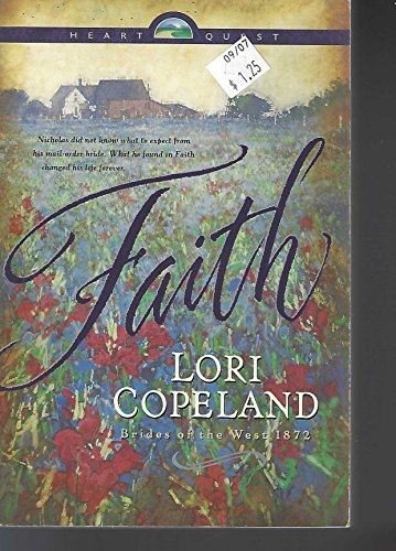 9780842302678: Faith (Brides of the West/Lori Copeland, 1)