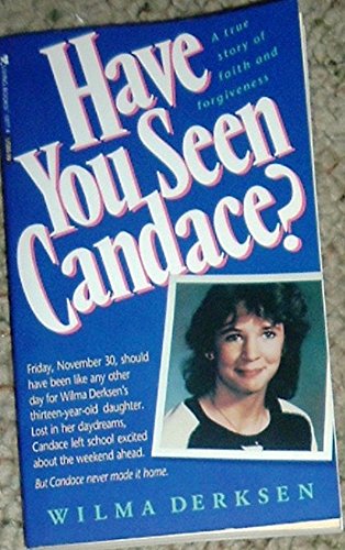 Have You Seen Candace? [A Mother's True Story]