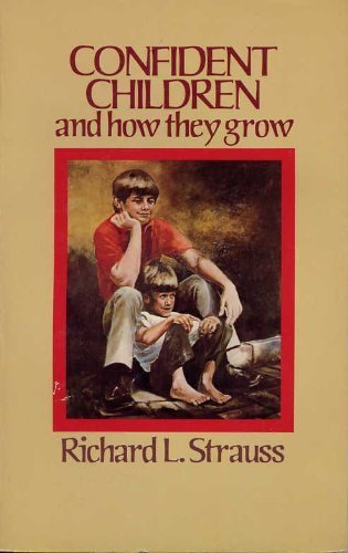 Imagen de archivo de Confident Children and How They Grow. a la venta por Better World Books