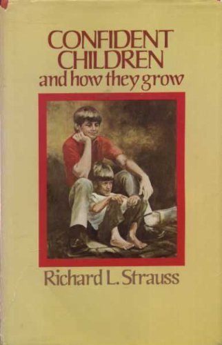 Beispielbild fr Confident children and how they grow zum Verkauf von ThriftBooks-Dallas