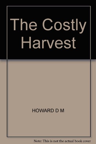 The costly harvest (9780842304450) by Howard, David M