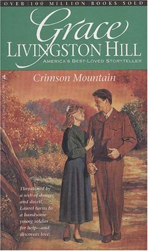 Imagen de archivo de Crimson Mountain (Grace Livingston Hill #85) a la venta por Library House Internet Sales