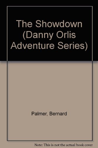 9780842305570: The Showdown (Danny Orlis Adventure Series)