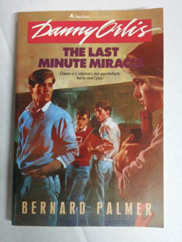 Beispielbild fr Danny Orlis No. 2 : The Last Minute Miracle zum Verkauf von Better World Books