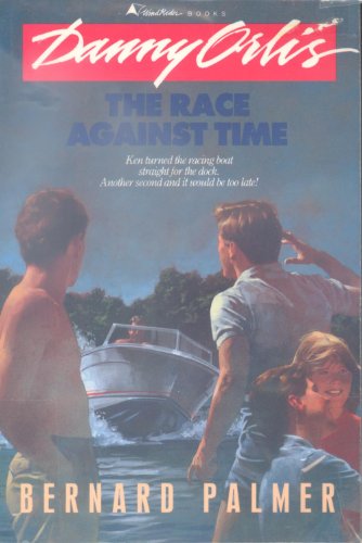 9780842305600: The Race Against Time (Danny Orlis Adventure Series)