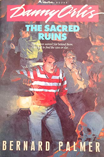 9780842305617: The Sacred Ruins (Danny Orlis Adventure Series, No6)