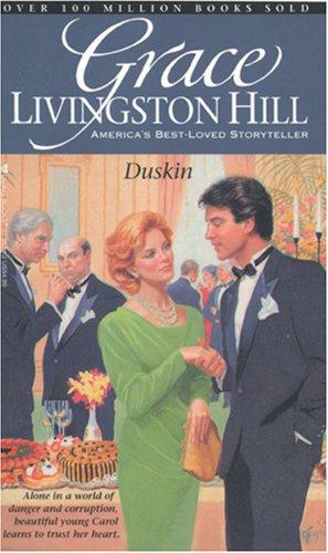 Duskin (Grace Livingston Hill #81) (9780842305747) by Hill, Grace Livingston