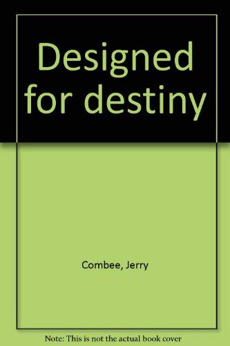 Stock image for Designed for destiny Combee, Jerry for sale by Ocean Books