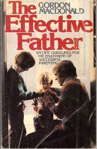 Beispielbild fr The Effective Father zum Verkauf von Reliant Bookstore