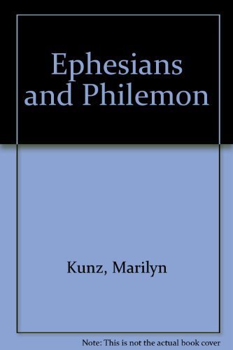 Ephesians and Philemon (9780842306959) by Kunz, Marilyn; Schell, Catherine