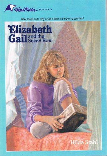 Elizabeth Gail and the Secret Box: Wind Rider Books # 2 (9780842307406) by Hilda Stahl