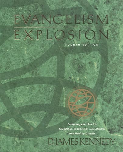 9780842307642: Evangelism Explosion: Equipping Chruches for Friendship, Evangelism, Discipleship, and Healthy Growth