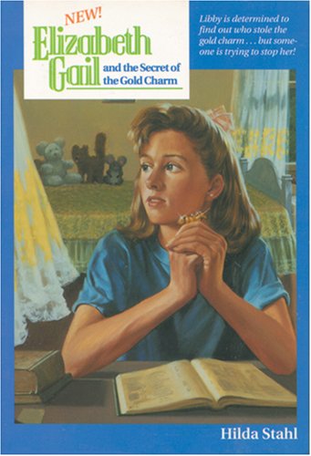 Stock image for The Secret of the Gold Charm (Elizabeth Gail Series #21) for sale by Reliant Bookstore