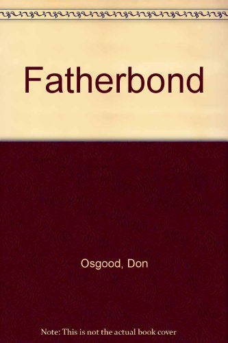 Stock image for Fatherbond for sale by Wonder Book
