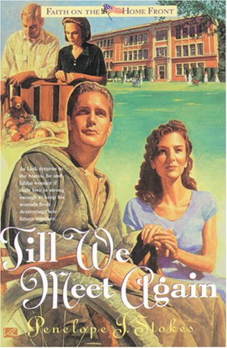 Stock image for Till We Meet Again (Faith on the Homefront #2) for sale by Reliant Bookstore