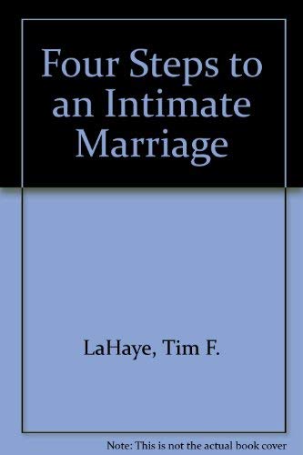 Four Steps to an Intimate Marriage (9780842308786) by LaHaye, Tim F.