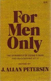 Imagen de archivo de For Men Only: The Dynamics of Being a Man and Succeeding at It a la venta por Gulf Coast Books