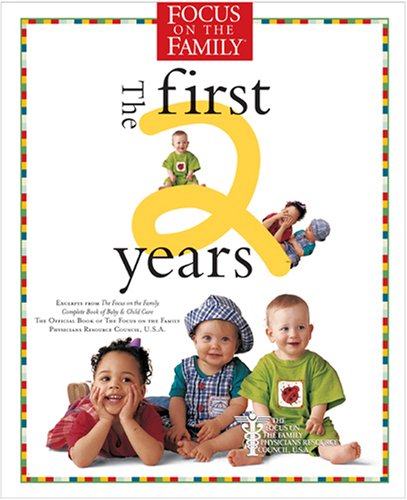 Beispielbild fr Focus on the Family:The First 2 Years zum Verkauf von Better World Books