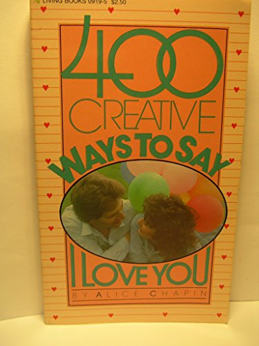 Stock image for 400 Creative Ways to Say I Love You for sale by Better World Books: West