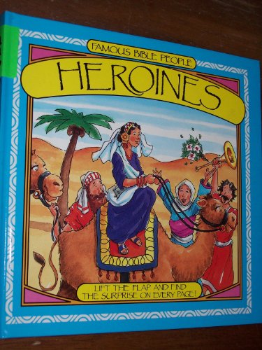 Beispielbild fr Heroines: With Fold-Out Pages (Famous Bible People) zum Verkauf von HPB-Diamond