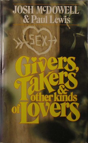 Stock image for GIVERS, TAKERS & OTHER KINDS OF LOVERS for sale by ThriftBooks-Dallas