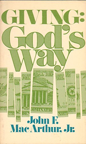 Giving Gods Way (9780842310345) by John F MacArthur
