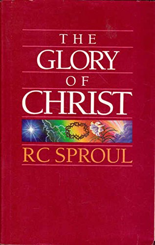 9780842310413: The Glory of Christ