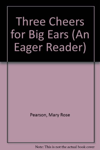 Beispielbild fr Three Cheers for Big Ears zum Verkauf von Wonder Book