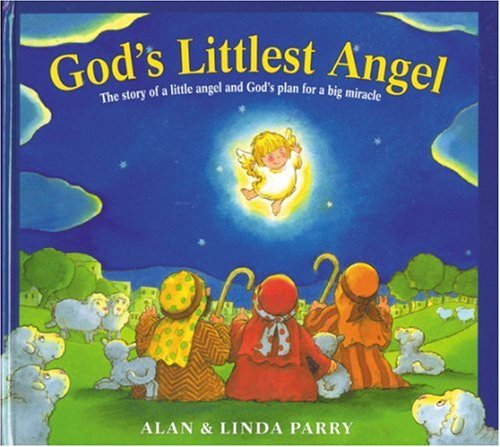 9780842311779: God's Littlest Angel: The Story of a Little Angel and God's Plan for a Big Miracle