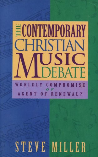 Beispielbild fr The Contemporary Christian Music Debate: Worldly Compromise or Agent of Renewal? zum Verkauf von Wonder Book