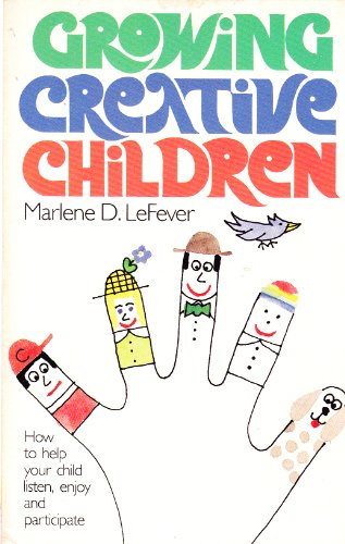 Beispielbild fr Growing creative children zum Verkauf von Wonder Book