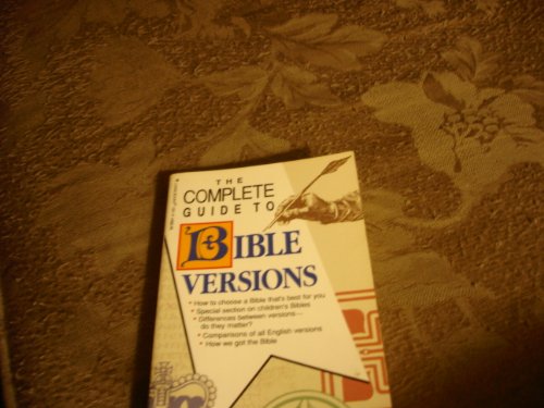 Stock image for The Complete Guide to Bible Versions for sale by Better World Books