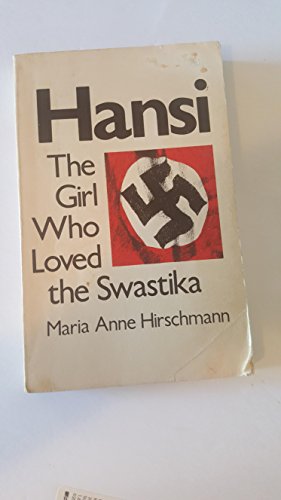 Beispielbild fr Hansi: The Girl Who LEFT the Swastika zum Verkauf von Jenson Books Inc
