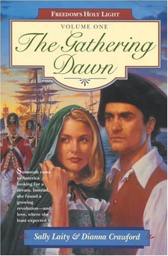 Imagen de archivo de The Gathering Dawn (Freedom's Holy Light, Book 1) a la venta por Half Price Books Inc.