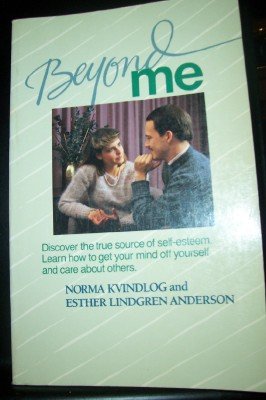 9780842313100: BEYOND ME [A CHRIST-CENTERED APPROACH TO SELF-ESTEEM]